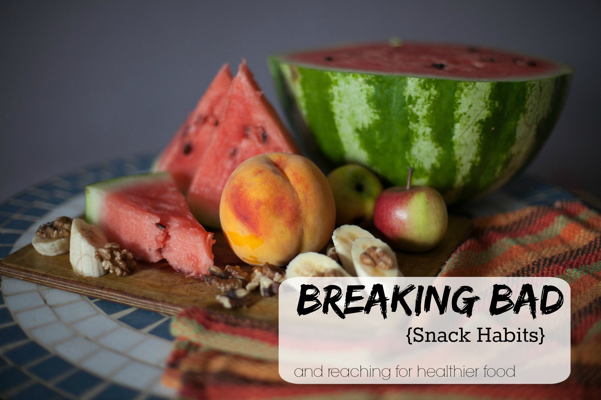 Breaking Bad {Snack Habits} How to Eat Healthy Snacks Serving From Home