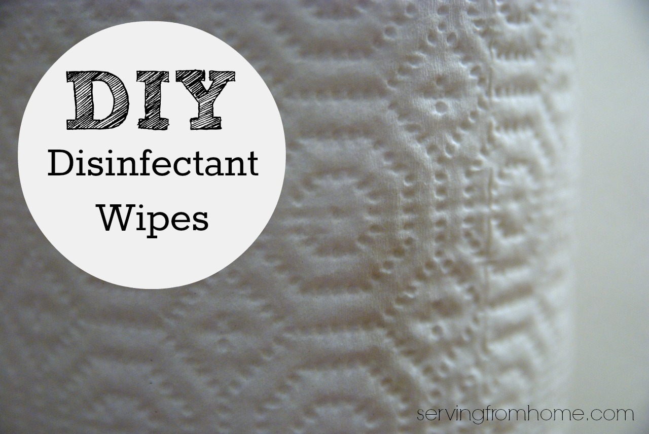 DIY Disinfectant Wipes Serving From Home